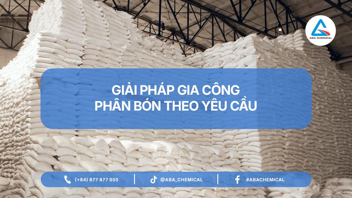 Đơn vị gia công phân bón chất lượng